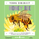 Honey Bee (Young Zoologist) : A First Field Guide to the World's Favorite Pollinating Insect - eAudiobook