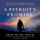 A Patriot's Promise : Protecting My Brothers, Fighting for My Life, and Keeping My Word - eAudiobook