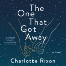 The One That Got Away : A Novel - eAudiobook