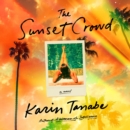 The Sunset Crowd : A Novel - eAudiobook