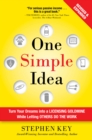 One Simple Idea, Revised and Expanded Edition: Turn Your Dreams into a Licensing Goldmine While Letting Others Do the Work - eBook