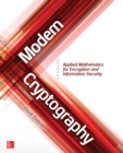 Modern Cryptography: Applied Mathematics for Encryption and Information Security - eBook