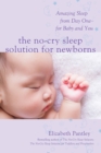 The No-Cry Sleep Solution for Newborns: Amazing Sleep from Day One - For Baby and You - eBook