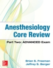 Anesthesiology Core Review: Part Two ADVANCED Exam - Book