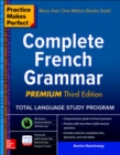 Practice Makes Perfect: Complete French Grammar, Premium Third Edition - Book