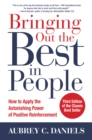Bringing Out the Best in People: How to Apply the Astonishing Power of Positive Reinforcement, Third Edition - eBook