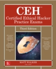 CEH Certified Ethical Hacker Practice Exams, Third Edition - eBook
