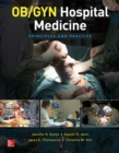 OB/GYN Hospital Medicine: Principles and Practice - eBook