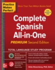 Practice Makes Perfect: Complete Spanish All-in-One, Premium Second Edition - Book