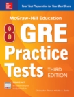 McGraw-Hill Education 8 GRE Practice Tests, Third Edition - Book