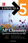 5 Steps to a 5: 500 AP Chemistry Questions to Know by Test Day, Third Edition - Book