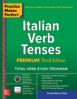 Practice Makes Perfect: Italian Verb Tenses, Premium Third Edition - eBook