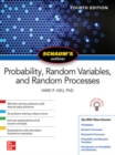 Schaum's Outline of Probability, Random Variables, and Random Processes, Fourth Edition - Book