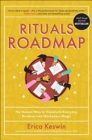 Rituals Roadmap: The Human Way to Transform Everyday Routines into Workplace Magic - Book