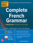 Practice Makes Perfect: Complete French Grammar, Premium Fourth Edition - Book