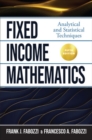 Fixed Income Mathematics, Fifth Edition: Analytical and Statistical Techniques - eBook