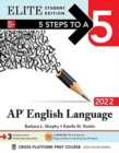 5 Steps to a 5: AP English Language 2022 Elite Student Edition - Book