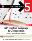5 Steps to a 5: AP English Language and Composition 2023 - Book