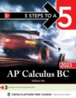 5 Steps to a 5: AP Calculus BC 2023 - Book