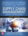 Manufacturing Planning and Control for Supply Chain Management: The CPIM Reference, Third Edition - Book
