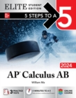 5 Steps to a 5: AP Calculus AB 2024 Elite Student Edition - eBook