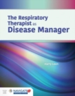 The Respiratory Therapist as Disease Manager - Book
