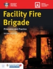 Facility Fire Brigade: Principles And Practice - Book