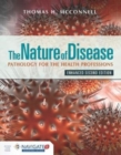The Nature of Disease: Pathology for the Health Professions, Enhanced Edition - Book