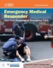 Emergency Medical Responder: Your First Response in Emergency Care includes Navigate Advantage Access - Book