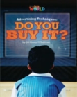 Our World Readers: Advertising Techniques, Do You Buy It? : British English - Book