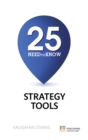 25 Need-To-Know Strategy Tools : 25 Need-To-Know Strategy Tools - Book