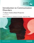 Introduction to Communication Disorders: A Lifespan Evidence-Based Perspective, Global Edition - eBook