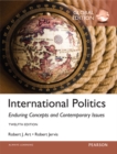 International Politics: Enduring Concepts and Contemporary Issues, Global Edition - Book