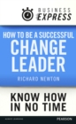 Business Express: How to be a successful Change Leader : Establish your credibility and values - eBook