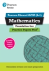 Pearson REVISE Edexcel GCSE (9-1) Maths Foundation Practice Papers Plus: For 2024 and 2025 assessments and exams (REVISE Edexcel GCSE Maths 2015) - Book