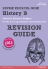 REVISE Edexcel GCSE History B Schools History Project Revision Guide (with online edition) : updated for the Edexcel GCSE History B 2013 linear specification - Book