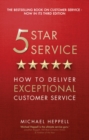 Five Star Service : How to deliver exceptional customer service - Book