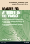 Mastering Attribution in Finance : A practitioner's guide to risk-based analysis of investment returns - Book