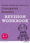 Revise Edexcel GCSE (9-1) Computer Science Revision Workbook : for home learning and 2021 assessments - Book