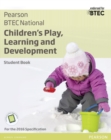 BTEC National Children's Play, Learning and Development Student Book : For the 2016 specifications - Book
