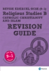 Pearson REVISE Edexcel GCSE (9-1) Religious Studies, Catholic Christianity & Islam Revision Guide : for home learning, 2022 and 2023 assessments and exams - Book