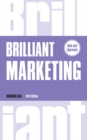 Brilliant Marketing : How to plan and deliver winning marketing strategies - regardless of the size of your budget - Book