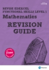 Pearson REVISE Edexcel Functional Skills Maths Level 1 Revision Guide : for home learning - Book