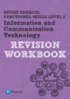 Pearson REVISE Edexcel Functional Skills ICT Level 2 Workbook - Book