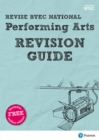 Pearson REVISE BTEC National Performing Arts Revision Guide inc online edition - 2023 and 2024 exams and assessments - Book