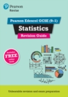 Pearson REVISE Edexcel GCSE (9-1) Statistics Revision Guide: For 2024 and 2025 assessments and exams - incl. free online edition (REVISE Edexcel GCSE Statistics 2017) - Book