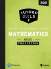 Tutors' Guild AQA GCSE (9-1) Mathematics Foundation Tutor Assessment Pack - Book