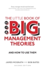 Little Book of Big Management Theories, The : ... And How To Use Them - eBook