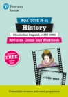 Pearson REVISE AQA GCSE (9-1) History Elizabethan England, c1568-1603 Revision Guide and Workbook: For 2024 and 2025 assessments and exams - incl. free online edition (REVISE AQA GCSE History 2016) - Book