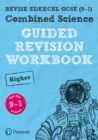 Pearson REVISE Edexcel GCSE (9-1) Combined Science Higher Guided Revision Workbook: For 2024 and 2025 assessments and exams (REVISE Edexcel GCSE Science 16) - Book
